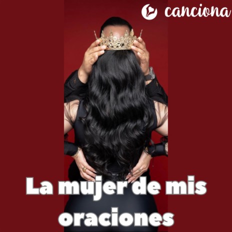 La mujer de mis oraciones | Boomplay Music