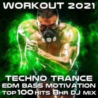 Workout 2021 Techno Trance EDM Bass Motivation Top 100 Hits 8 HR DJ Mix