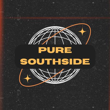 pure southside | Boomplay Music