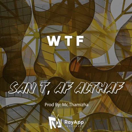 Wtf (feat. Af Althaf) | Boomplay Music