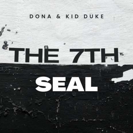 The 7th Seal ft. Kid Duke | Boomplay Music