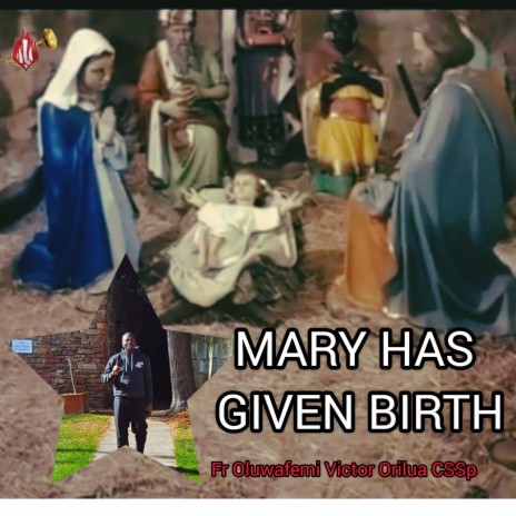 Mary Has Given Birth.