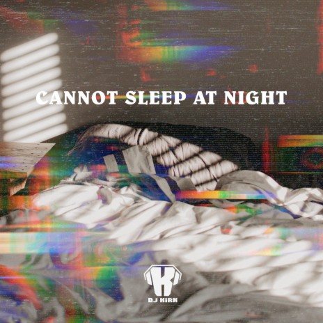 Cannot Sleep At Night | Boomplay Music