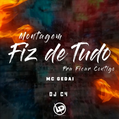 Montagem Fiz de Tudo pra Ficar Contigo ft. Dj C4 | Boomplay Music