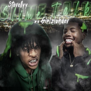 Slime Talk ft. GirlzLuhDev lyrics | Boomplay Music