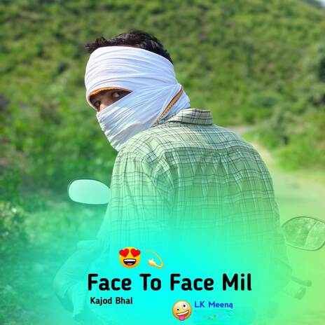 Face To Face Mil ft. LK Meena