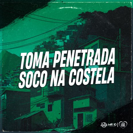 Toma Penetrada, Soco na Costela ft. MC Biel ZN & Mc Gideone | Boomplay Music