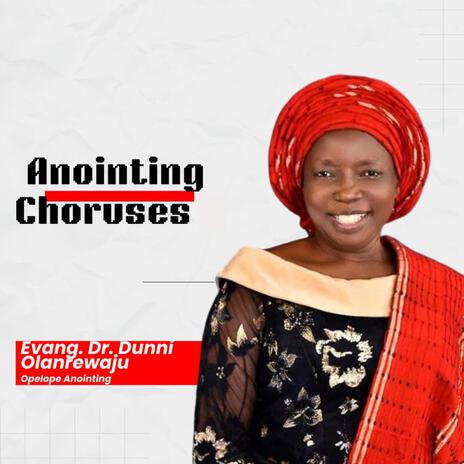 Anointing Choruses | Boomplay Music