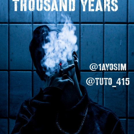 THOUSAND YEARS ft. AYOSIM