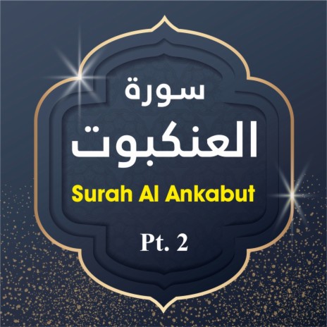 Surah Al-Ankabut, Pt. 2