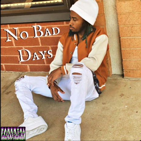 No Bad Days | Boomplay Music