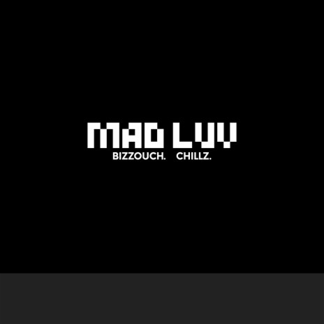 Mad Luv ft. CHILLZ | Boomplay Music