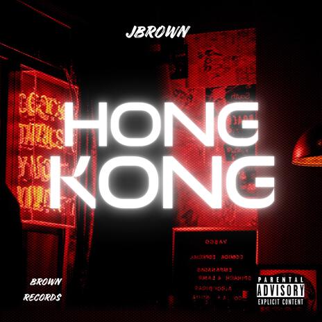 Hong Kong (JBROWN) | Boomplay Music