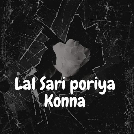 Lal Sari Poriya Konna | Boomplay Music