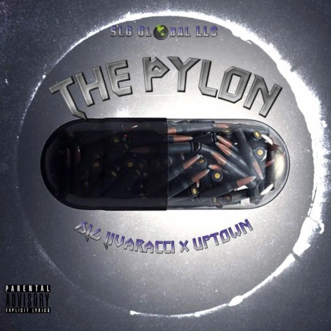 The Pylon ft. SLG Livaracci & Uptown | Boomplay Music