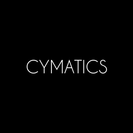 Cymatics | Boomplay Music