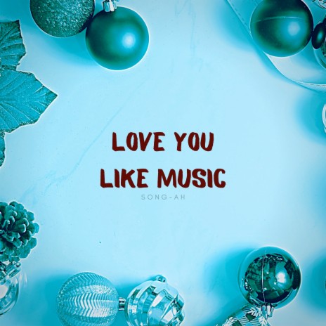 Love You Like Music