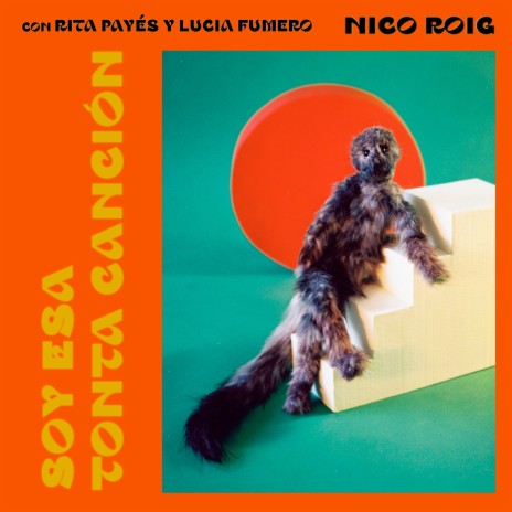 Soy Esa Tonta Canción ft. Lucia Fumero & Rita Payés | Boomplay Music
