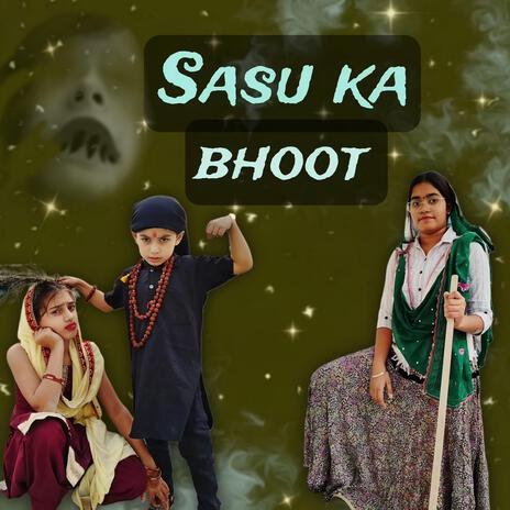 SASU KA BHOOT ft. SONIT | Boomplay Music