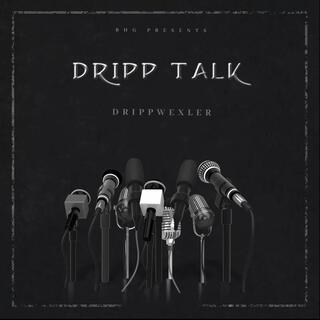 Dripp Talk