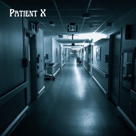 Patient X | Boomplay Music