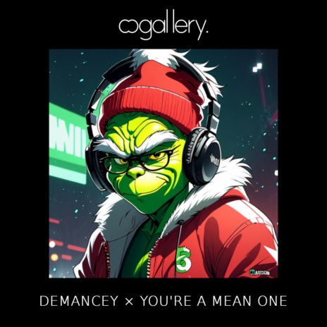 You're A Mean One (featuring 96west) ft. 96west | Boomplay Music