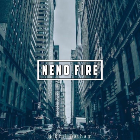 Neno Fire | Boomplay Music