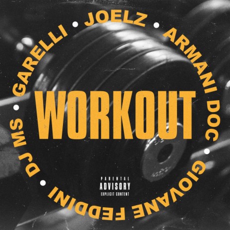 WORKOUT ft. Armani Doc, Garelli, Dj MS & Giovane Feddini | Boomplay Music