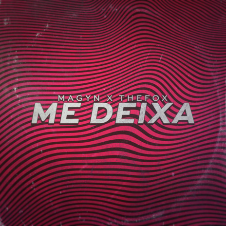 ME DEIXA ft. TheFox | Boomplay Music