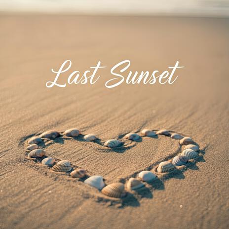 Last Sunset | Boomplay Music