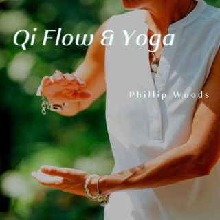 Qi Flow & Yoga: Energy Alignment, Inner Peace, Healing Breath, Calm Movement