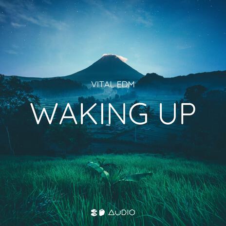 Waking Up ft. 8D Tunes & Vital EDM | Boomplay Music