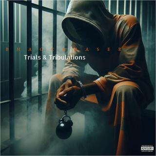 Trials & Tribulations