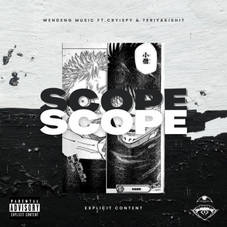 Scope ft. cryispy & Teriyakishit | Boomplay Music