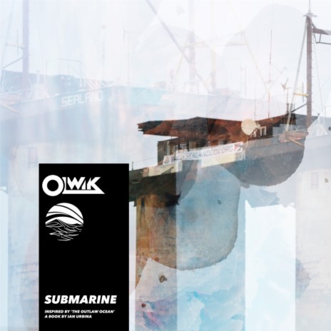 Submarine (Inspired by 'The Outlaw Ocean' a book by Ian Urbina) ft. Ian Urbina | Boomplay Music