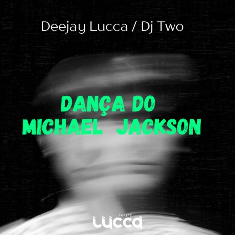 Danca do Michael Jackson ft. dj two | Boomplay Music