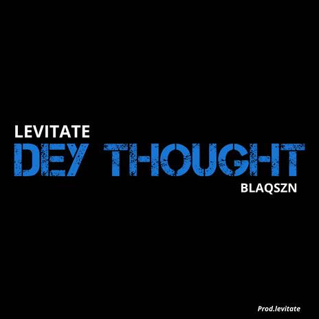 DeY ThOuGhT ft. Blaqszn | Boomplay Music