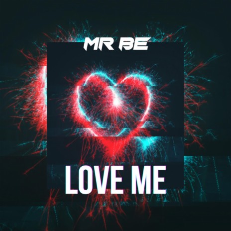 Love Me | Boomplay Music