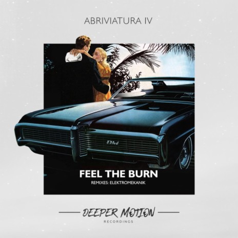 Feel The Burn (Elektromekanik Remix) | Boomplay Music