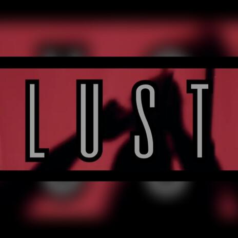 LUST | Boomplay Music