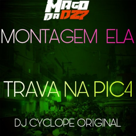 MONTAGEM ELA TRAVA NA PIC4 | Boomplay Music