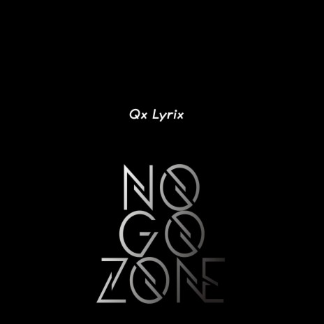 NO GO ZONE | Boomplay Music
