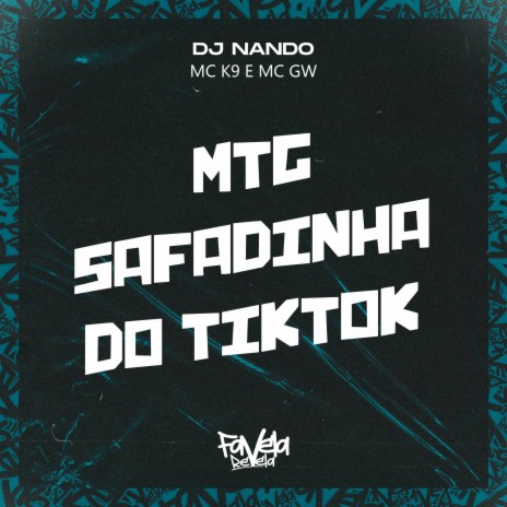 Safadinha do Tiktok ft. DJ Nando & MC K9 | Boomplay Music