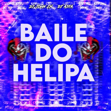 BAILE DO HELIPA ft. MAGO DA DZ7 | Boomplay Music