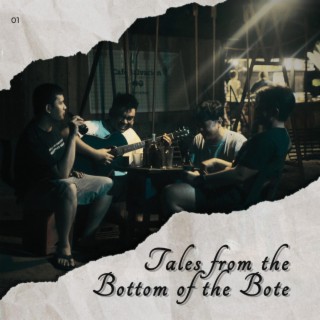 Tales from the Bottom of the Bote