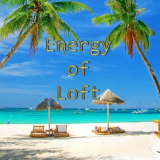 Energy of Loft