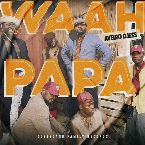 WAAAH PAPA | Boomplay Music