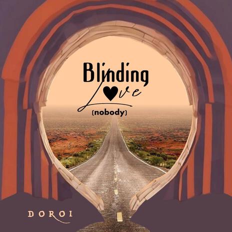 Blinding love(nobody) | Boomplay Music