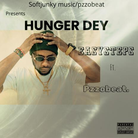 Hunger Dey ft. Pzzobeat | Boomplay Music