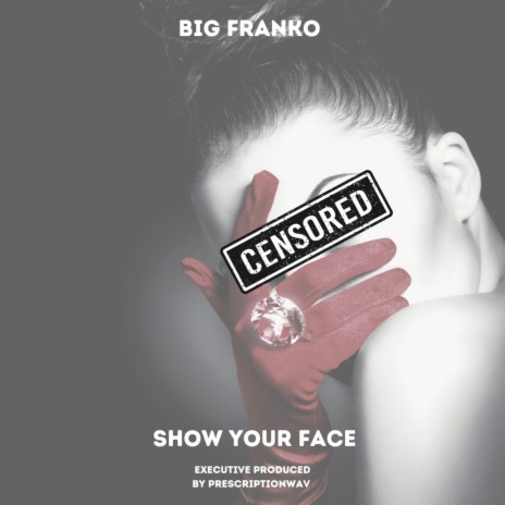 Show Your Face ft. Big Franko | Boomplay Music